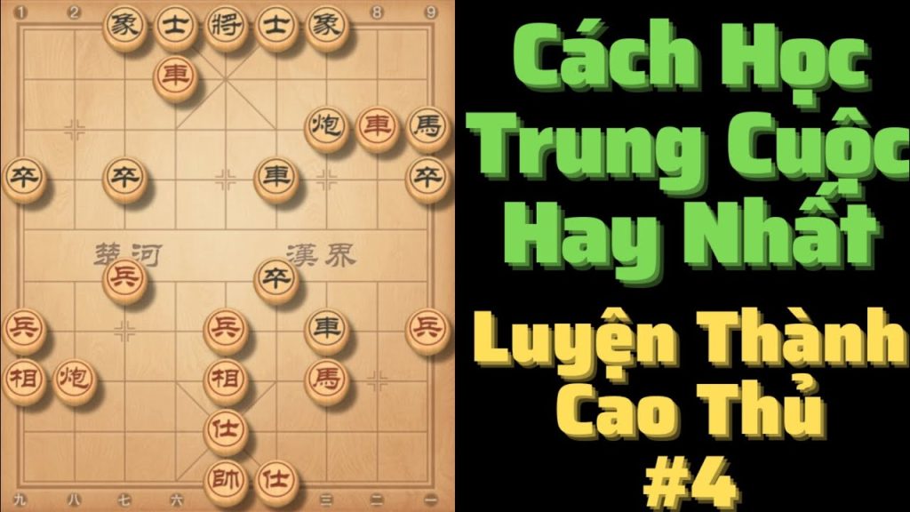 Cách học trung cuộc hay nhất luyện thành cao thủ