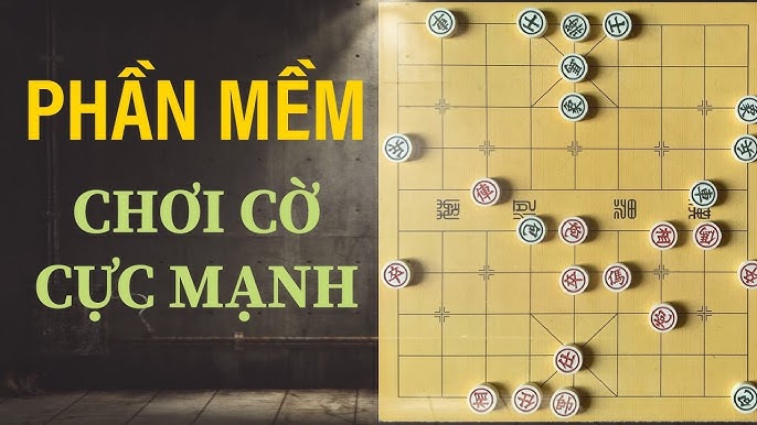 Phần mềm chơi cờ tướng cực mạnh