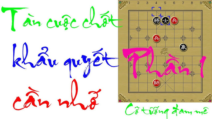 Tàn cuộc chốt khẩu quyết cần nhớ