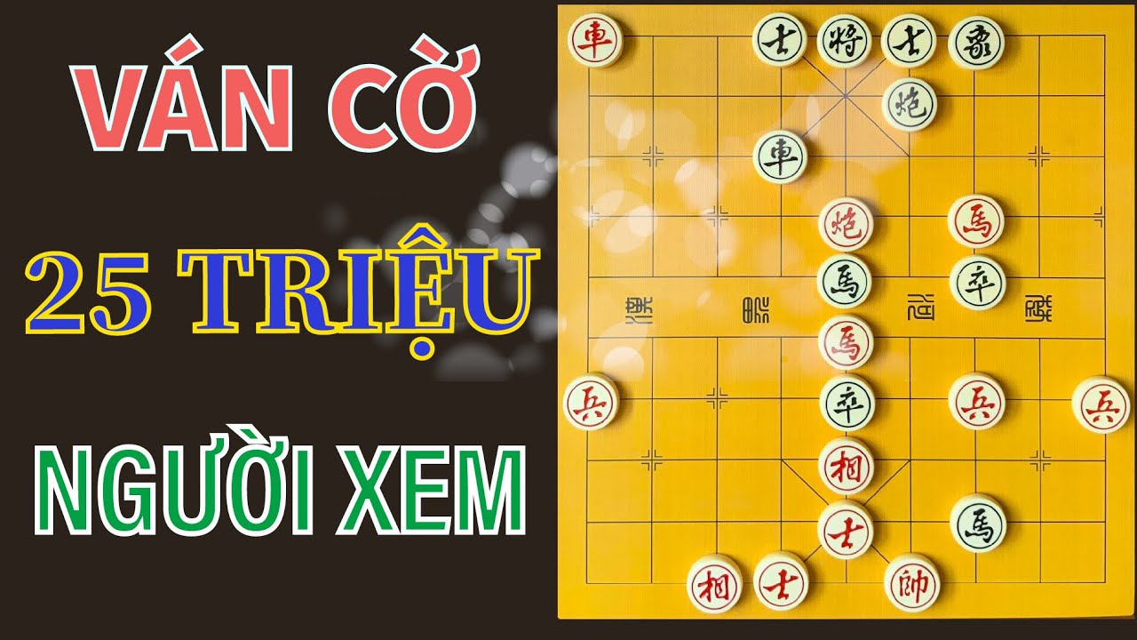 Ván cờ 25 triệu người xem