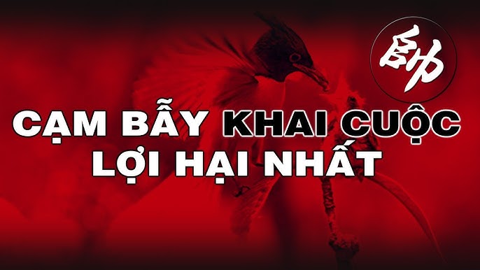 Cạm bẫy khai cuộc lợi hại nhất