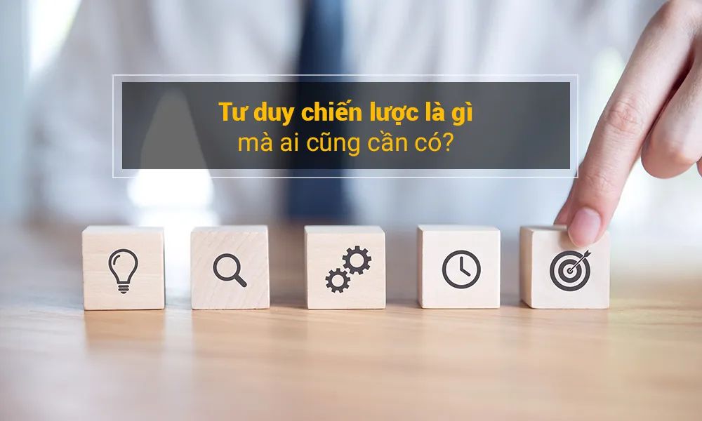 cotuong.com tư duy chiến lược là gì