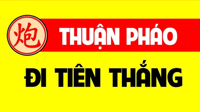 Thuận pháo đi trước thắng